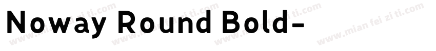 Noway Round Bold字体转换